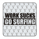 Pegatina WORK SUCKS GO SURFIN. Pegatinas surferas.