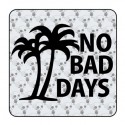 No Bad Days Aufkleber
